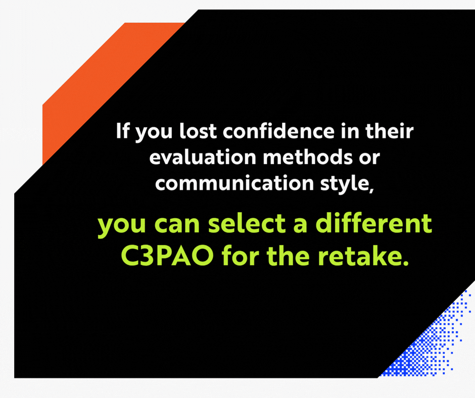 If you lost confidence in their evaluation methods or communication style, you can select a different C3PAO for the retake.
